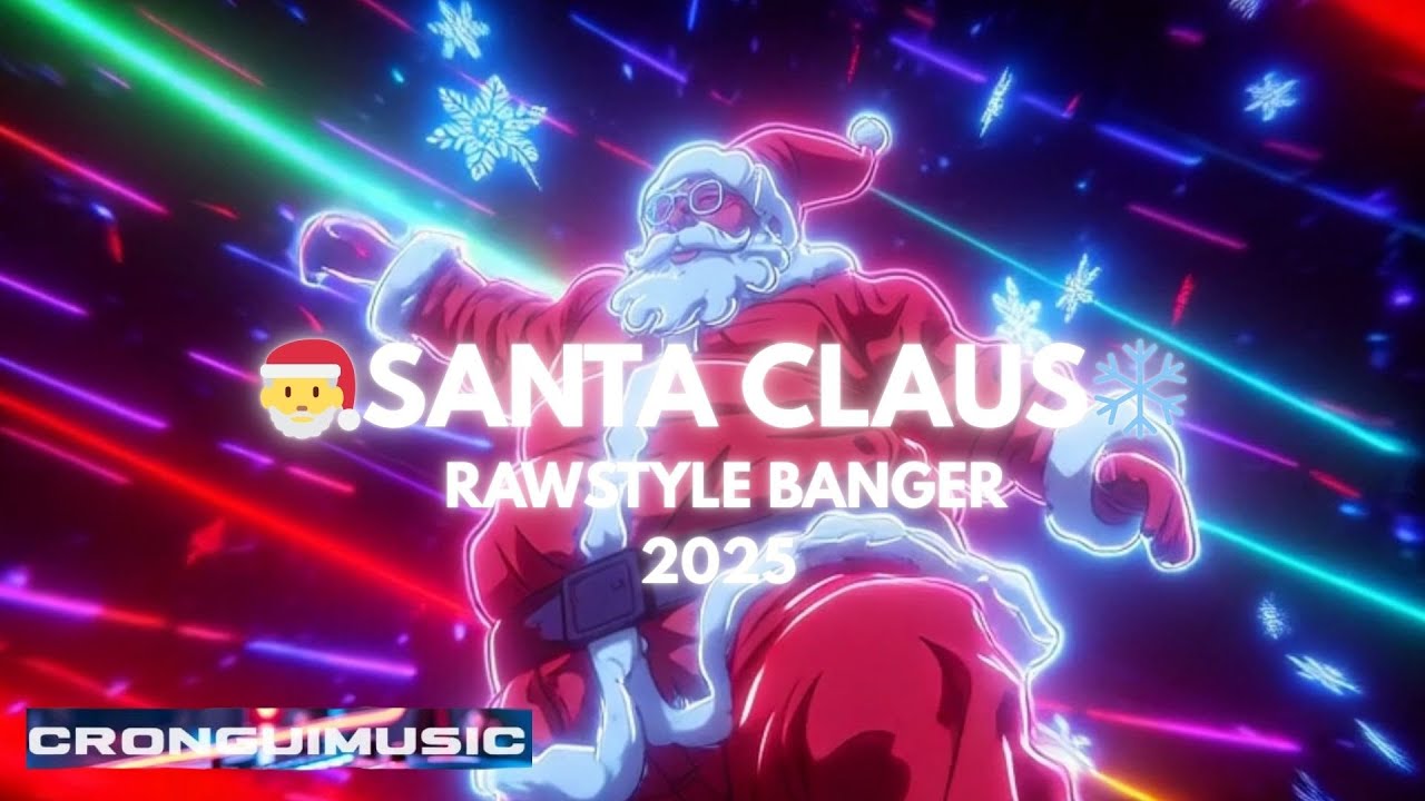 🎅 SANTA CLAUS – RAWSTYLE BANGER ❄️🔥 | CronguiMusic