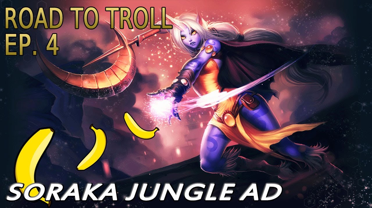 ROAD TO TROLL | EP 4 | SORAKA | Pentaheals y bananazos destructores de mundos!!