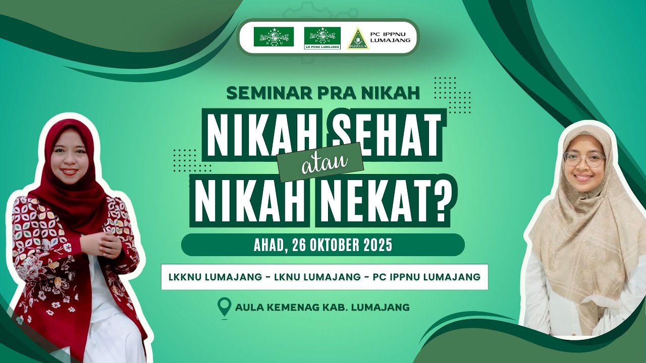 🔴(LIVE) SEMINAR PRA NIKAH | NIKAH SEHAT ATAU NIKAH NEKAT ? BERSAMA LKNU LKKNU & IPPNU KAB. LUMAJANG