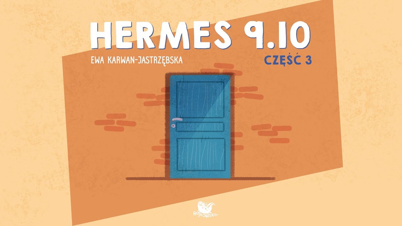 HERMES 9.10, CZĘŚĆ 3 - Bajkowisko - bajki dla dzieci (audiobook)