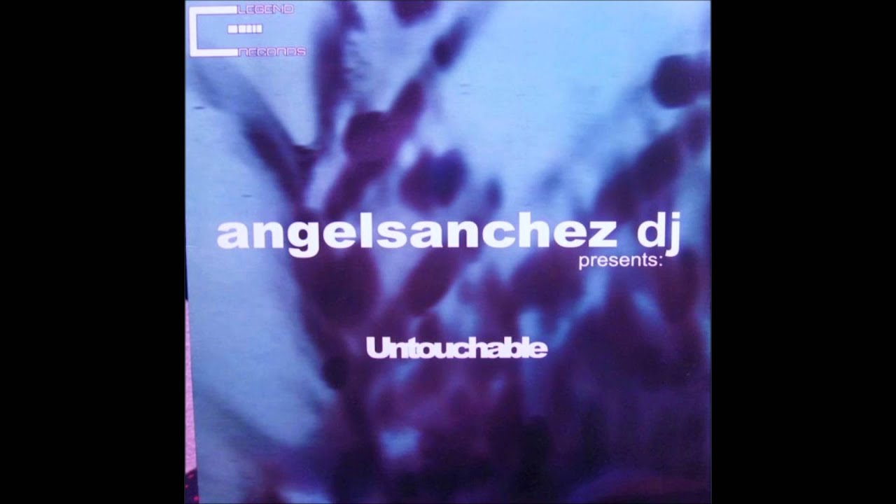 Angel Sánchez - Untouchable (2001)