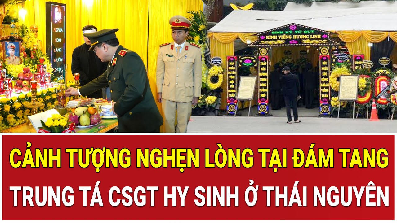 Cảnh tượng nghẹn lòng tại đám tang Trung tá CSGT hy sinh ở Thái Nguyên
