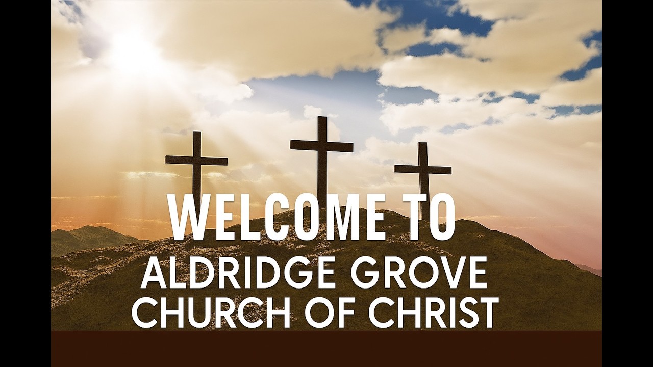 02-15-2026- Aldridge Grove Church of Christ - Sunday Morning Bible Study