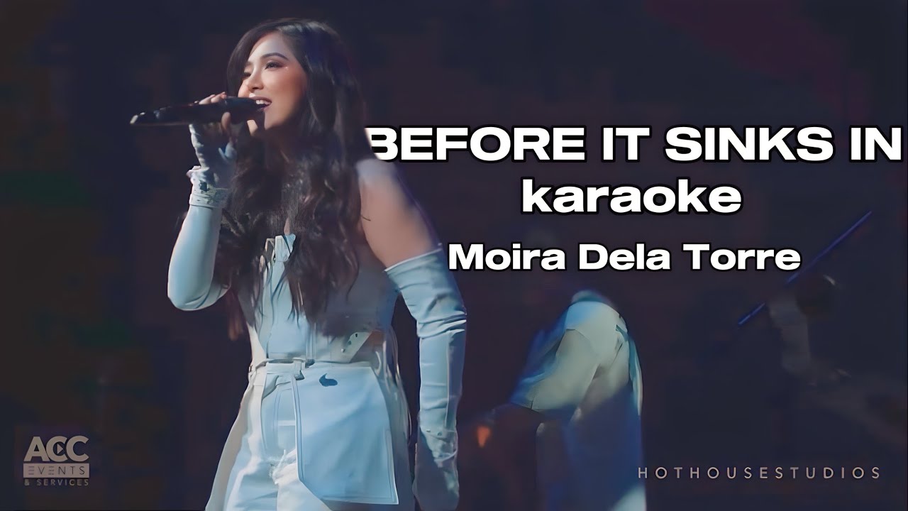 BEFORE IT SINKS IN WORLD TOUR KARAOKE | Moira Dela Torre