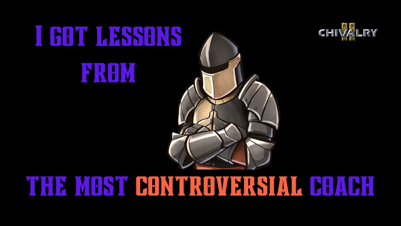 Chivalry 2: The Controversial Coach - FROZ