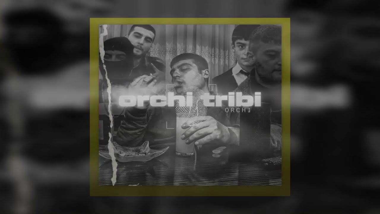 Orchi - Orchi Tribi HQ (Official Audio)