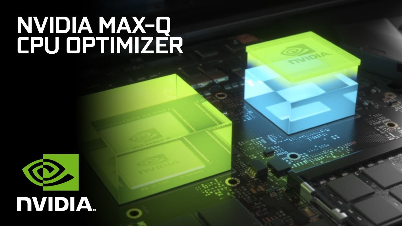 NVIDIA Max-Q | CPU Optimizer Explained