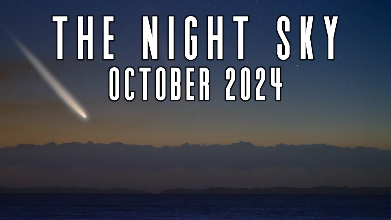 The Night Sky | October 2024 | Comet Tsuchinshan-ATLAS