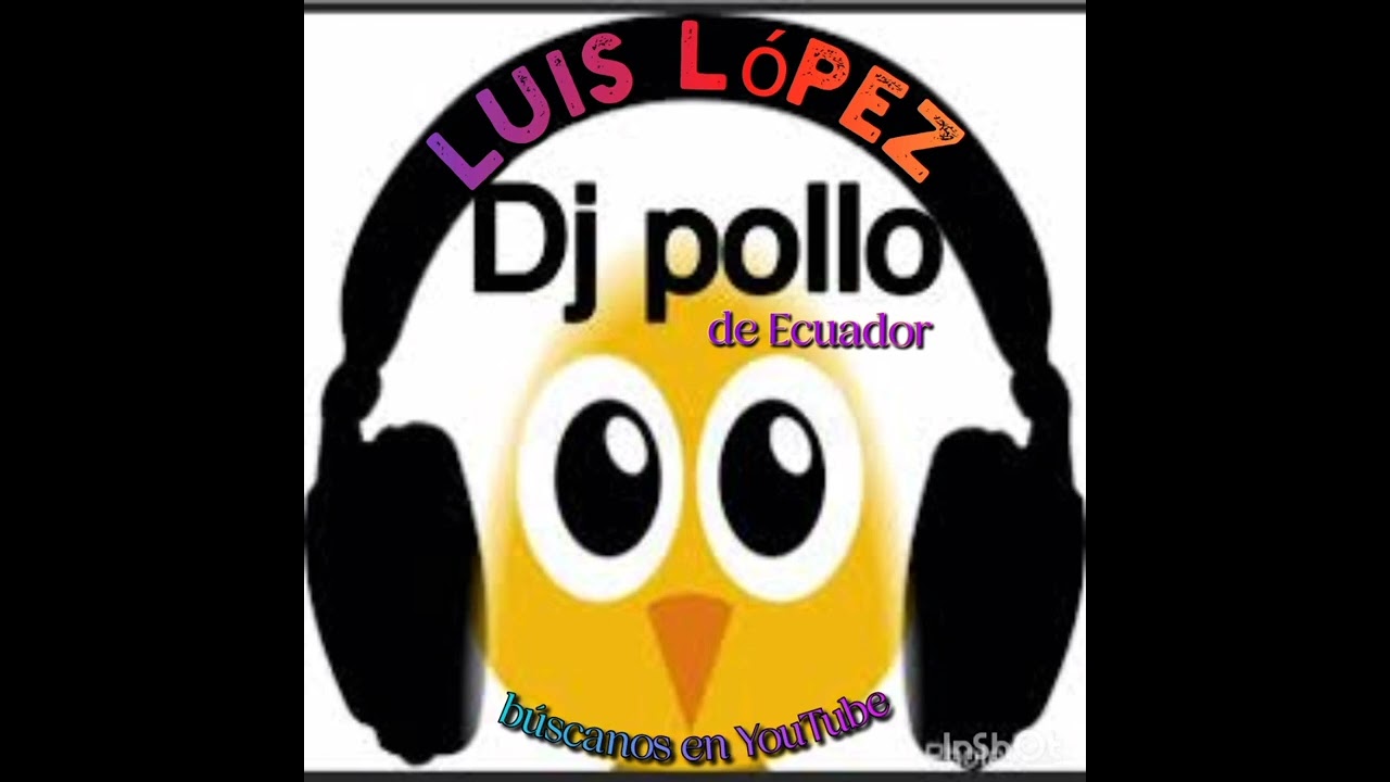 salsa bomba acuyuye el negrito de la salsa Luis López Dj pollo mix de Ecuador