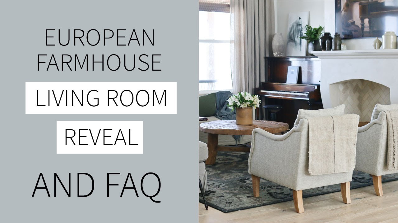 European Farmhouse Living Room REVEAL and FAQ