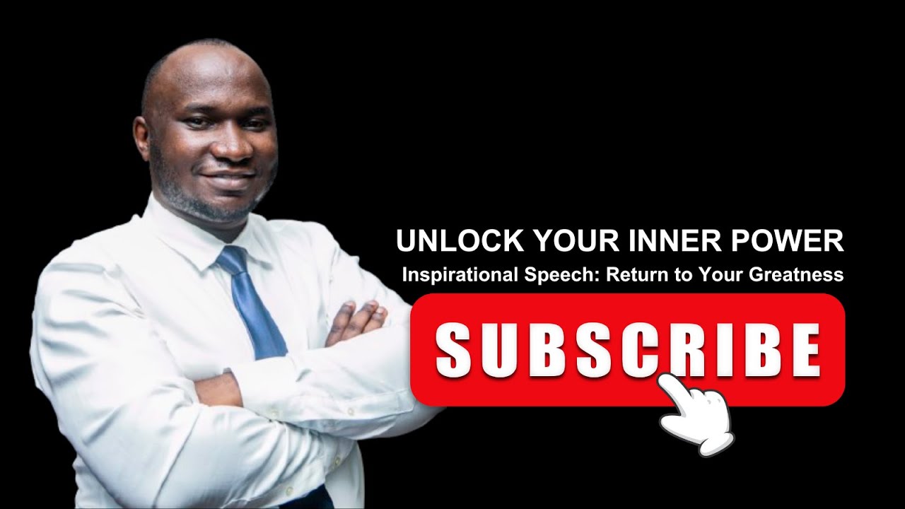 Unlock Your Inner Power | Inspirational Speech: Return to Your Greatness
