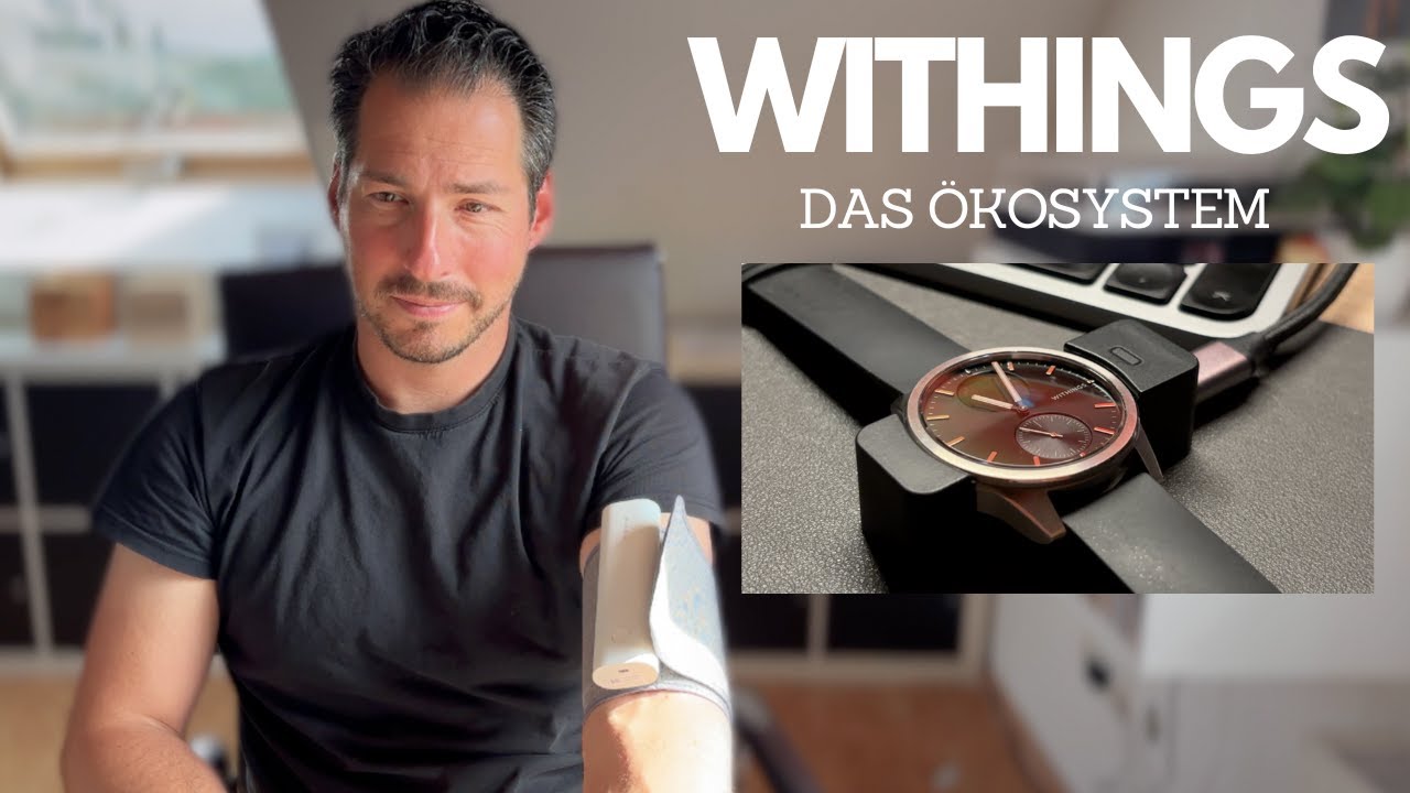 Withings Ökosystem - Warum ich diese Produkte Apple, Garmin und Polar vorziehe!