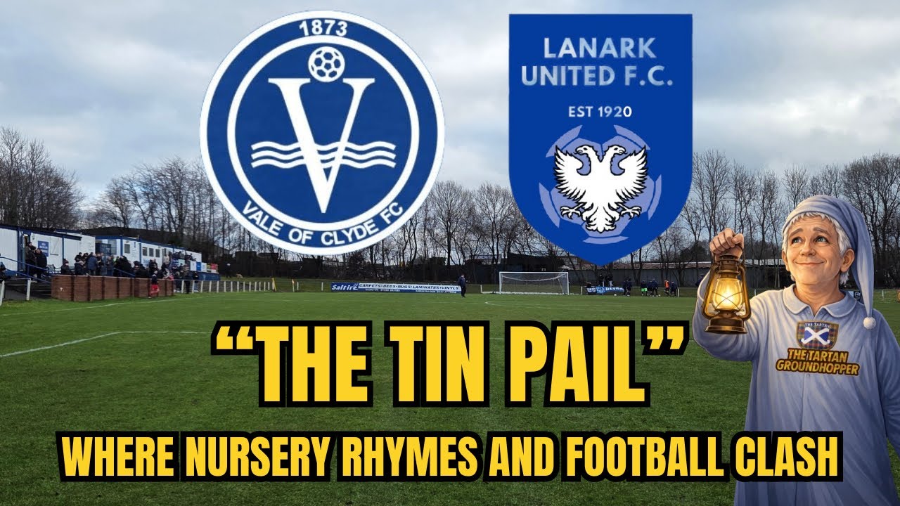 Vale of Clyde v Lanark United | The Nursery Rhyme Connection