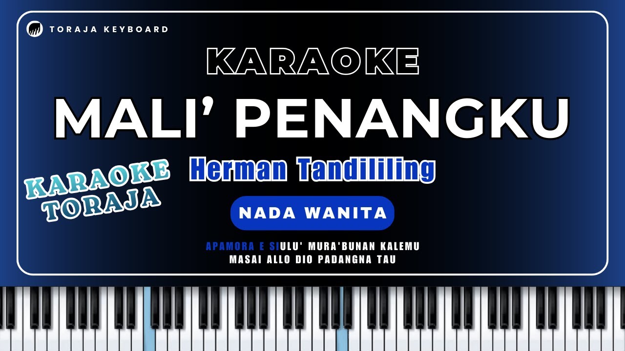 KARAOKE MALI' PENANGKU || MAKARORRONG BANUANTA - NADA WANITA  || Cipt. Herman Tandililing || Toraja