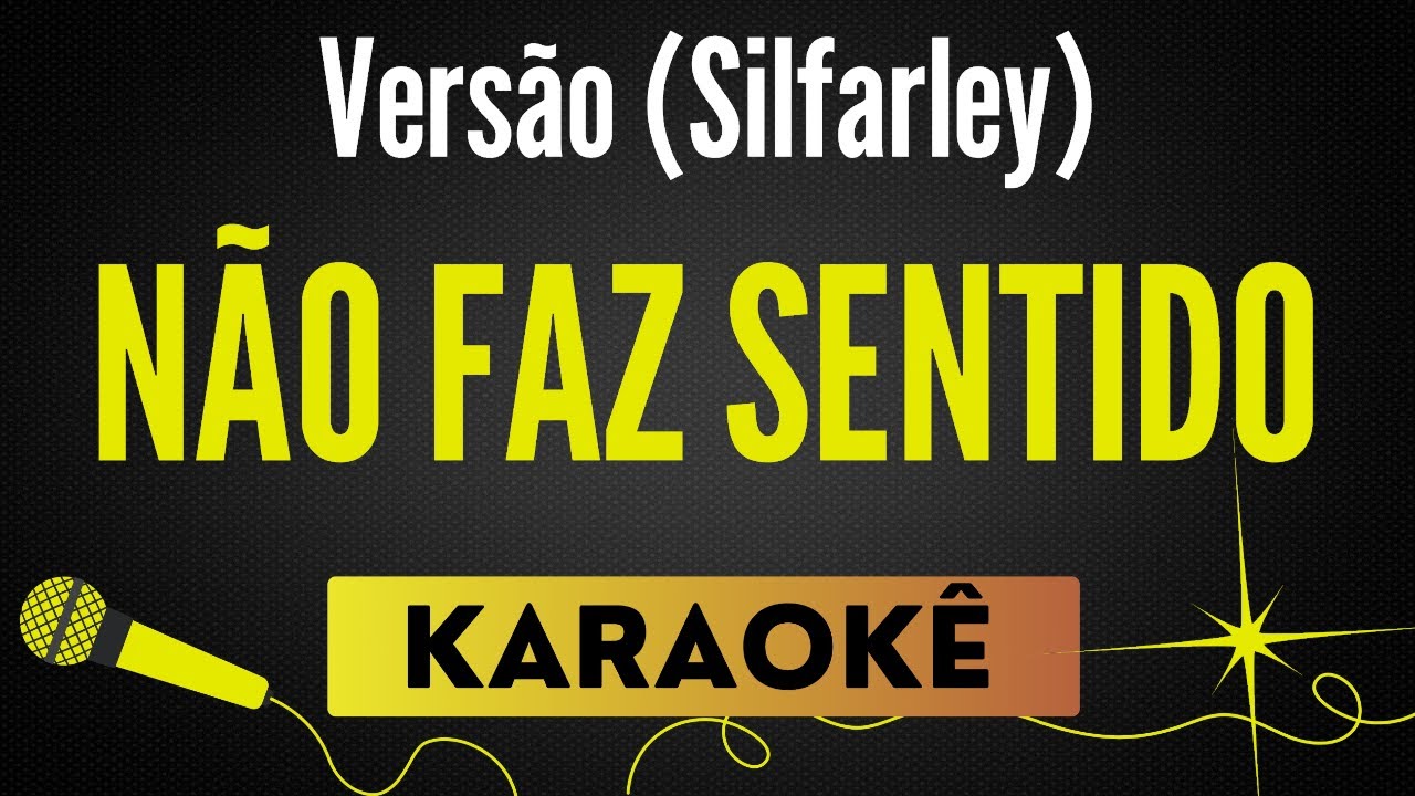 N&atilde;o Faz Sentido - Grelo (Vers&atilde;o Silfarley)🎙 Karaok&ecirc; Profissional com Letra