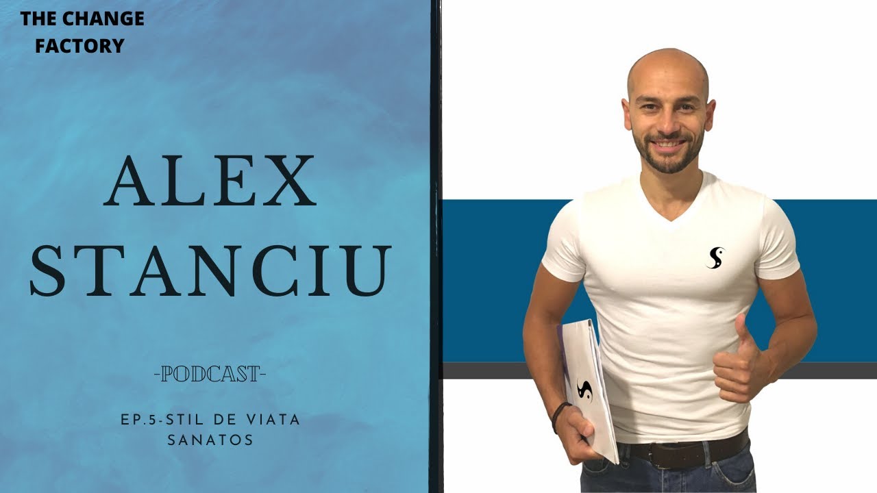 PODCAST 5 | STIL DE VIATA SANATOS (ALEX STANCIU)