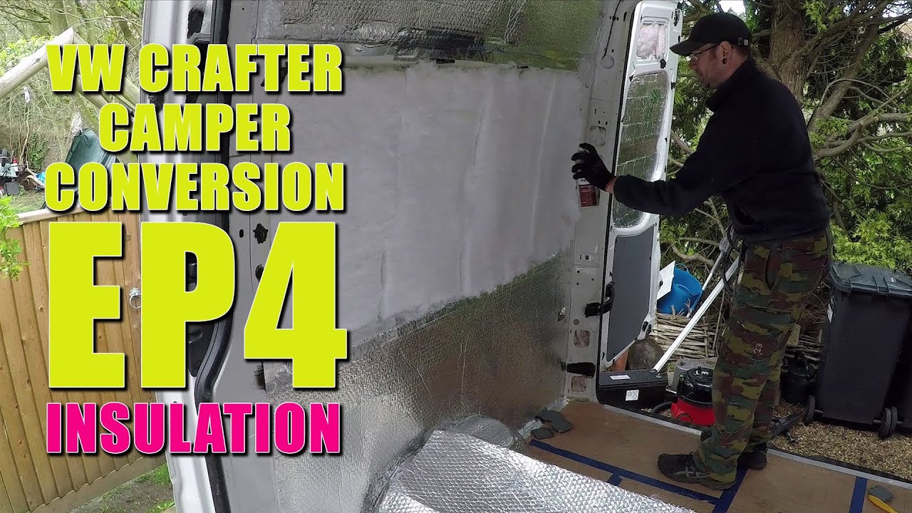 Insulation - VW Crafter Camper Conversion