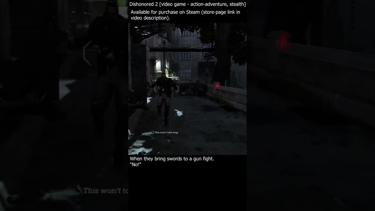 when they bring swords to a gun fight - Dishonored 2 [018]