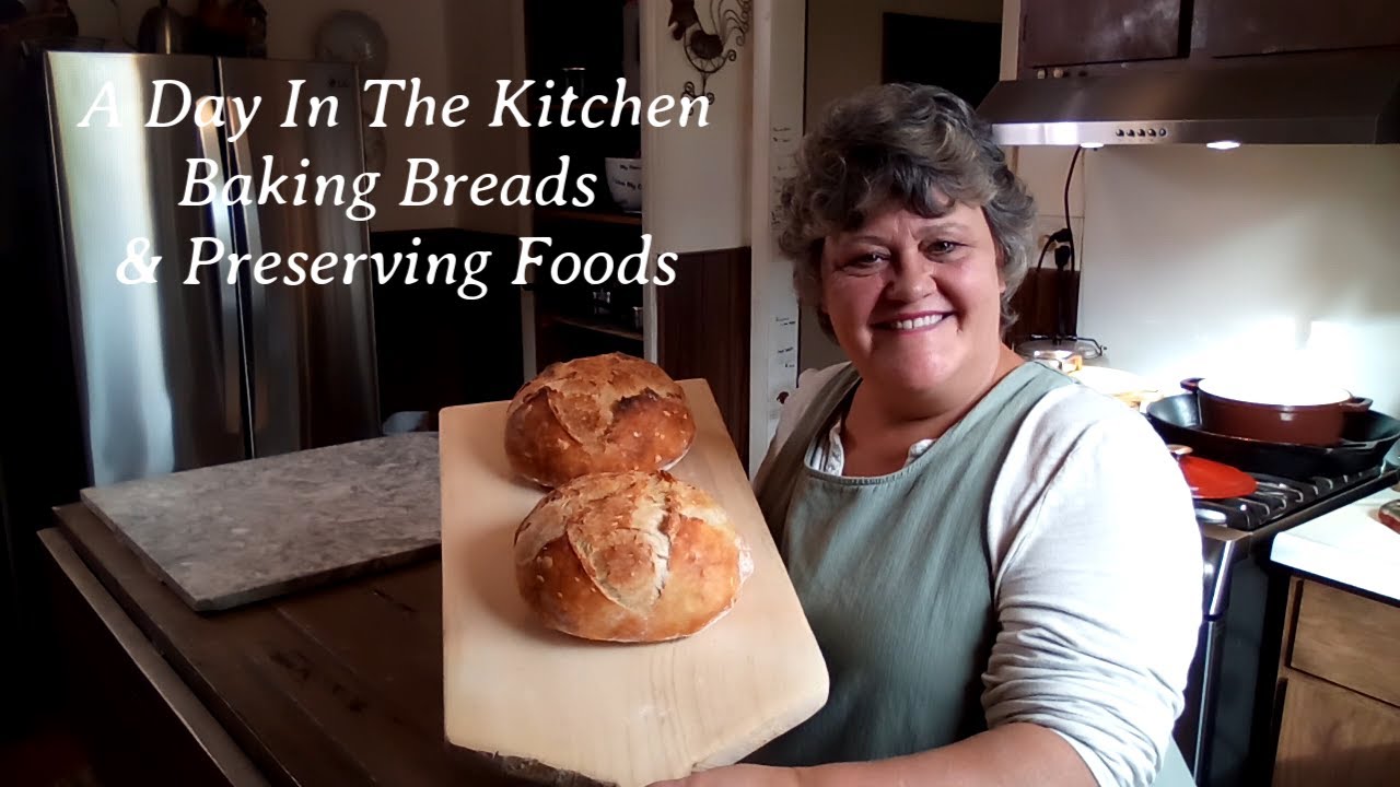 A Day In The Kitchen Baking Breads & Preserving Foods
