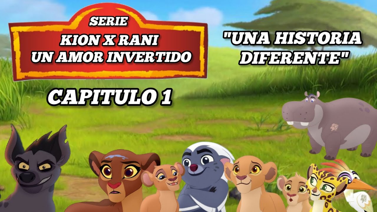 Kion X Rani un amor invertido capítulo 1 