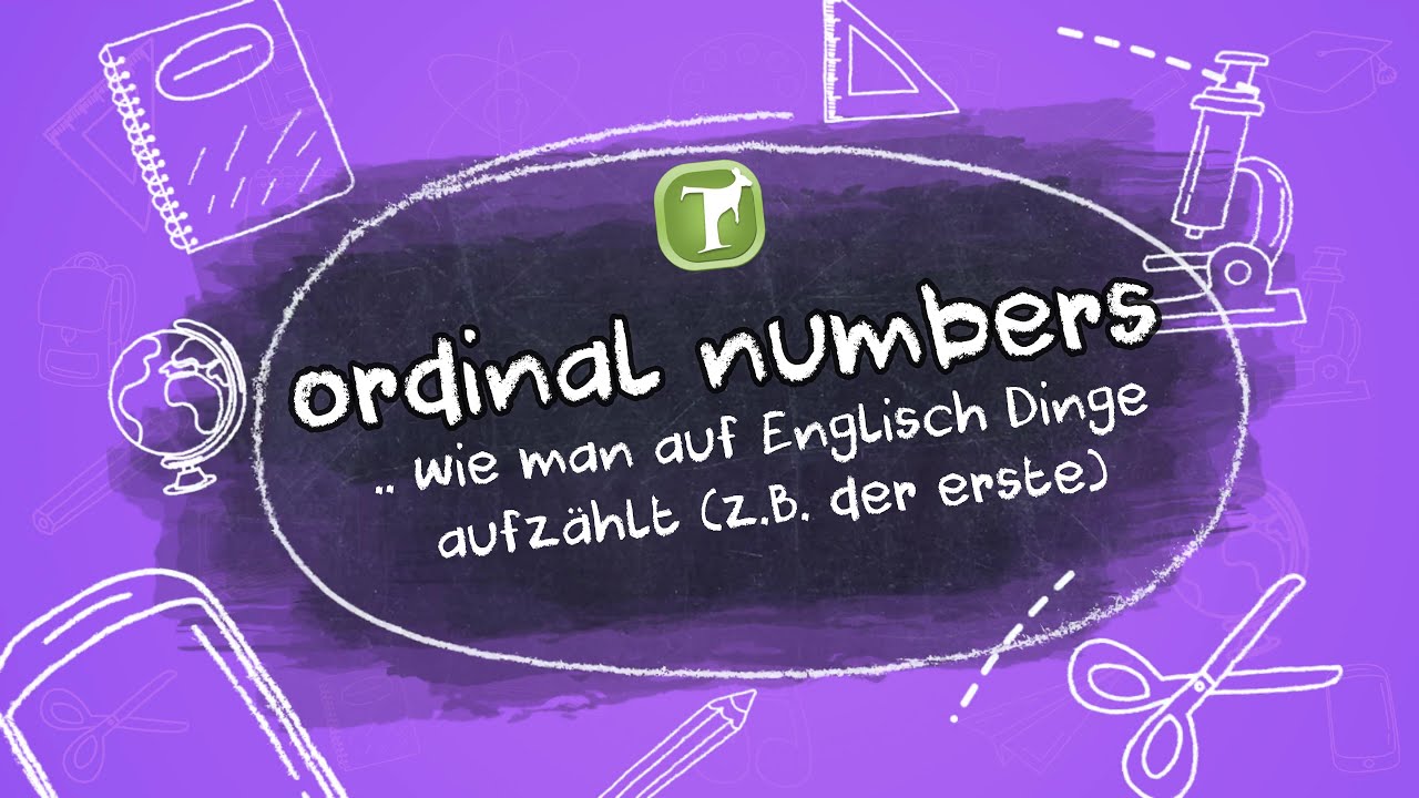 Ordinal numbers: Wie man auf Englisch Dinge aufzählt (z.B. der erste, die zweite, ...)