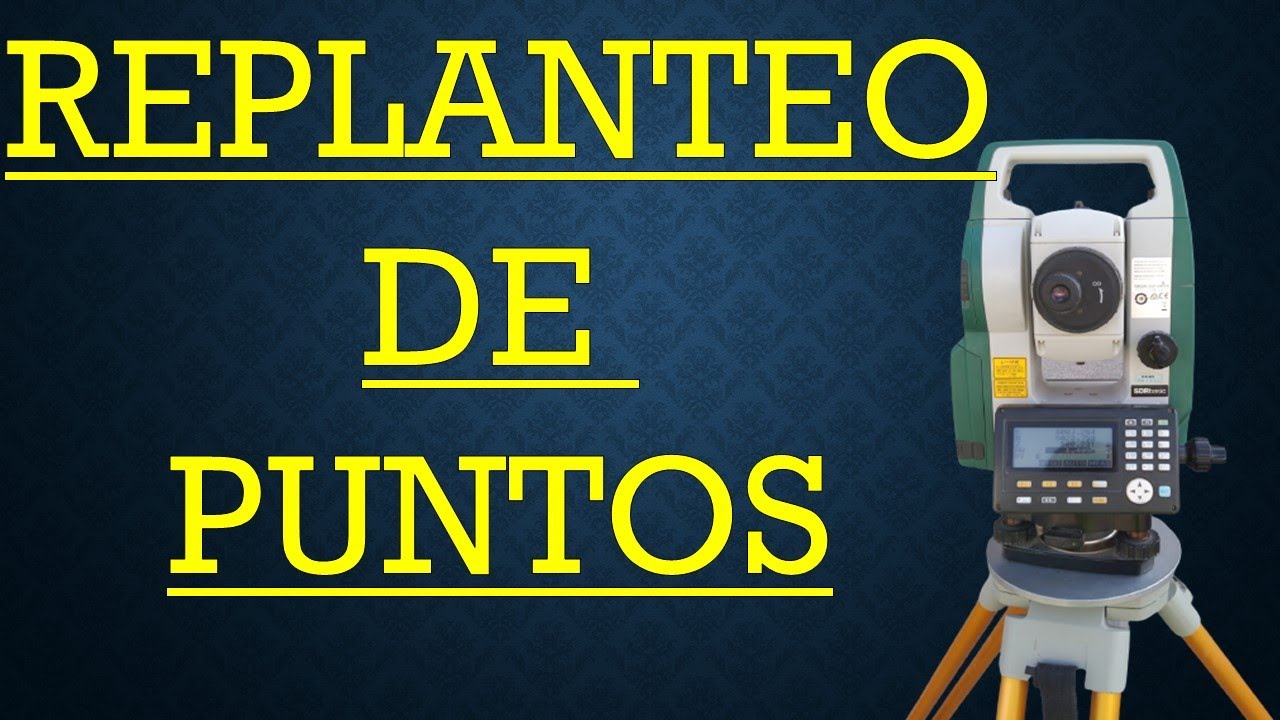 CÓMO REPLANTEAR PUNTOS?    (ESTACIÓN TOTAL SOKKIA)