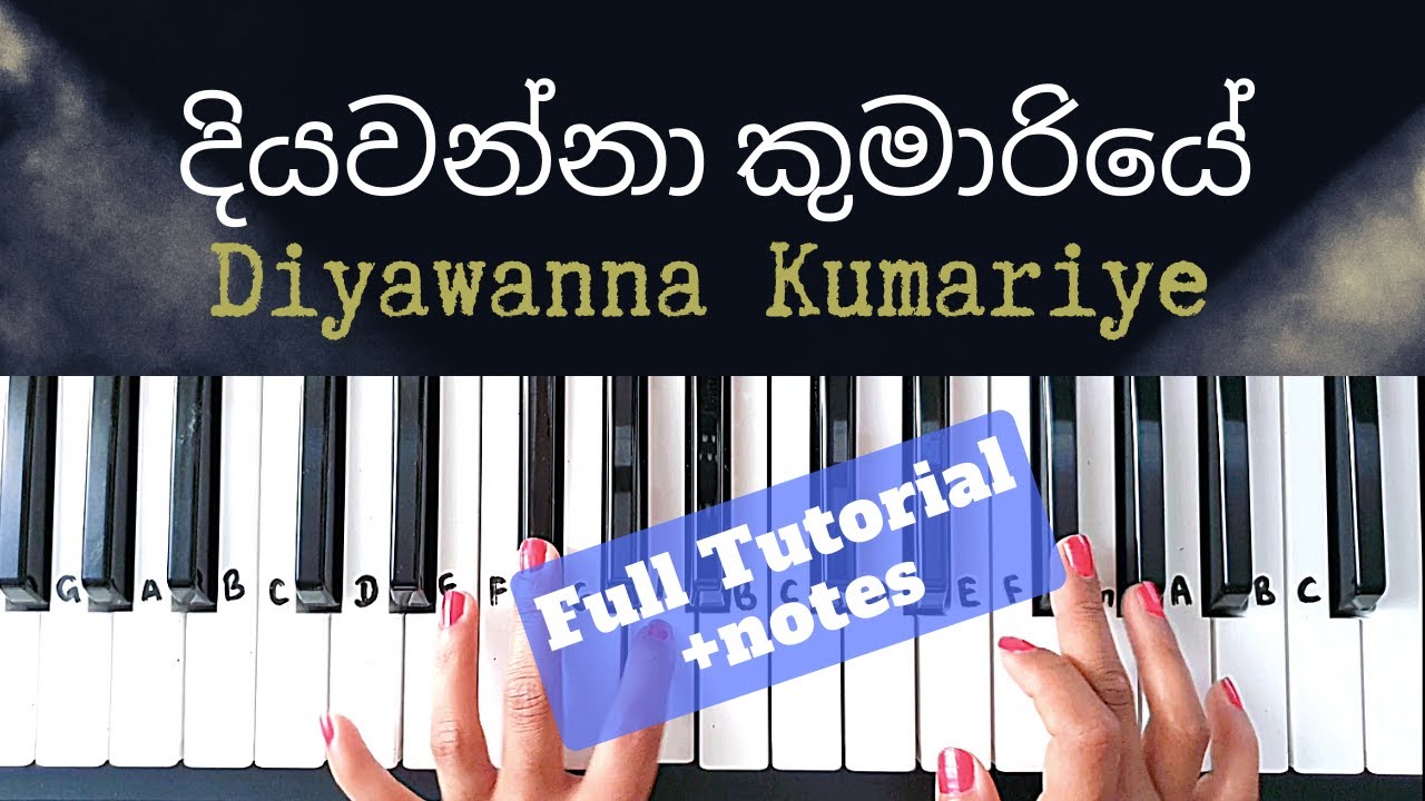 Diyawanna Kumariye - Naada/ Both hands Piano Tutorial/ Level 1- 4/+slow / NOTES