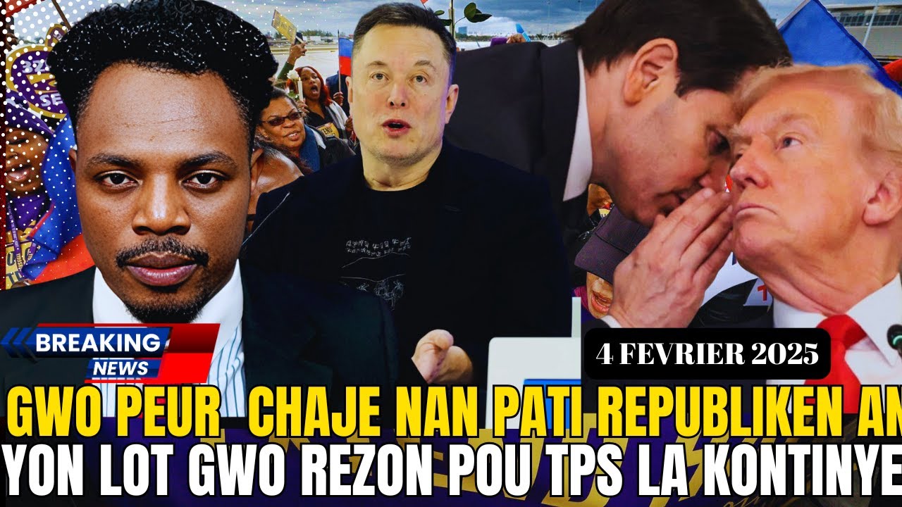 4 AYISYEN DEPOTE MOURI:GWO DEFET POU REPIBLIKEN ,PEP LA LAGE TRUMP,POLIS DEBAKE NAN BIZNIS ELON MUSK