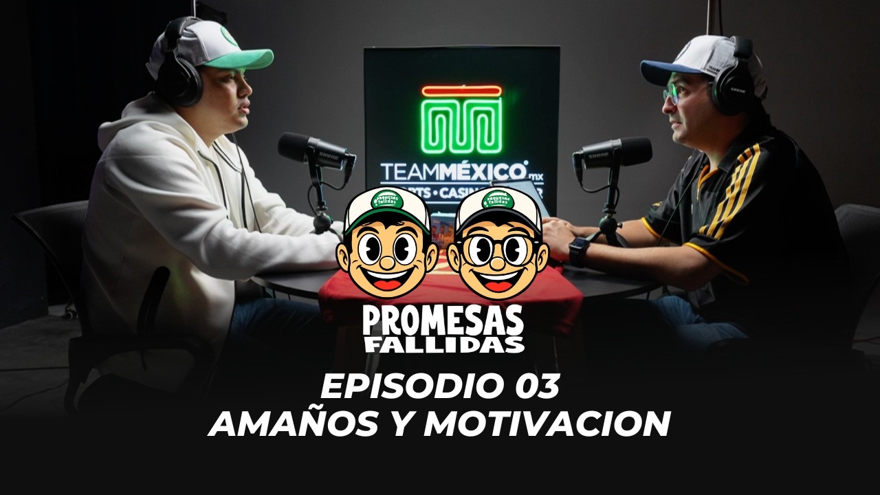 EPISODIO 03 - AMAÑOS Y MOTIVACION