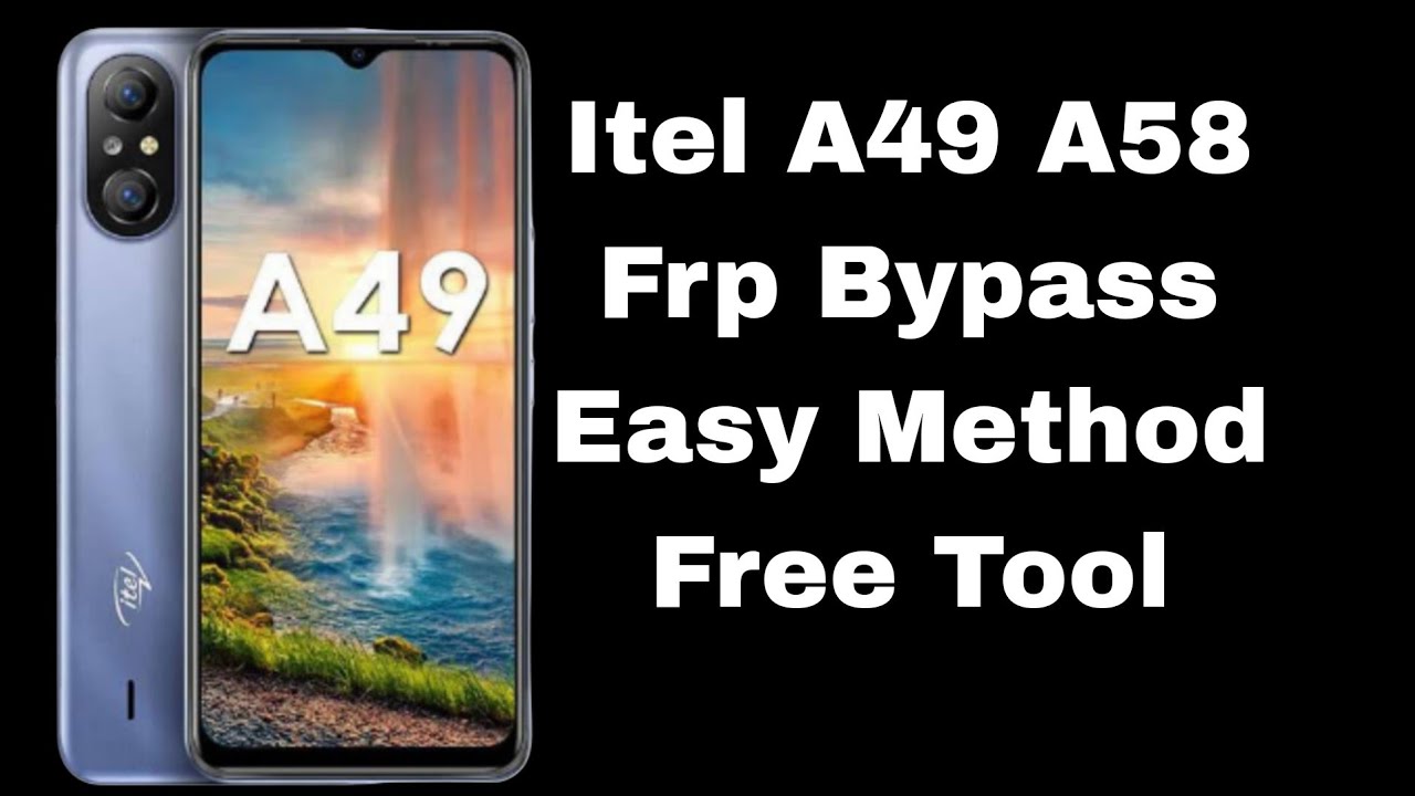 Itel A49 A58 Frp Bypass Done With Free Tool Easy Method💯