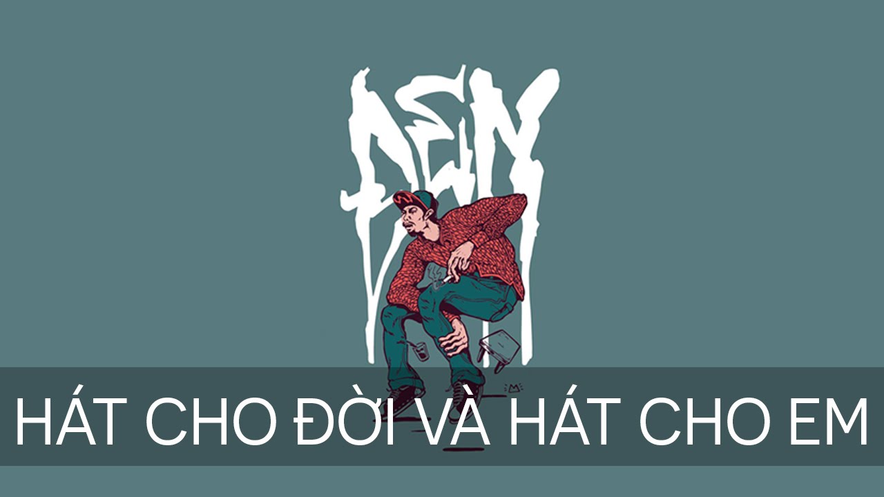 Hát cho đời và hát cho em - Thơm, Đen, Long, Thỏ