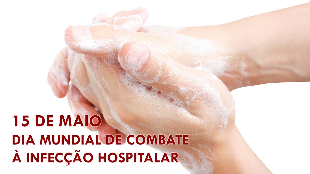 15 de maio – Dia Mundial de Combate à Infecção Hospitalar | Sua Saúde na Rede