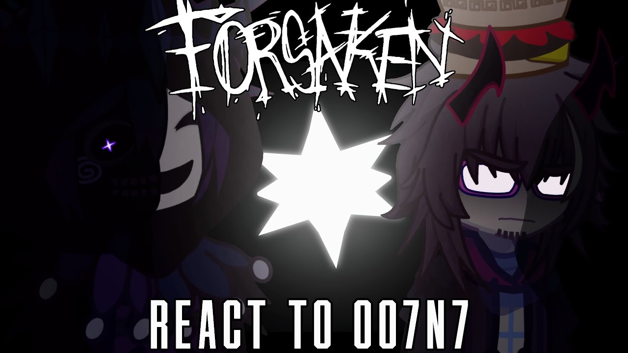 [🇷🇺/🇺🇸] ||2X||  ˏ ✶ ˓ Forsaken react to 007n7 ꙳˚𓆪// 2/??