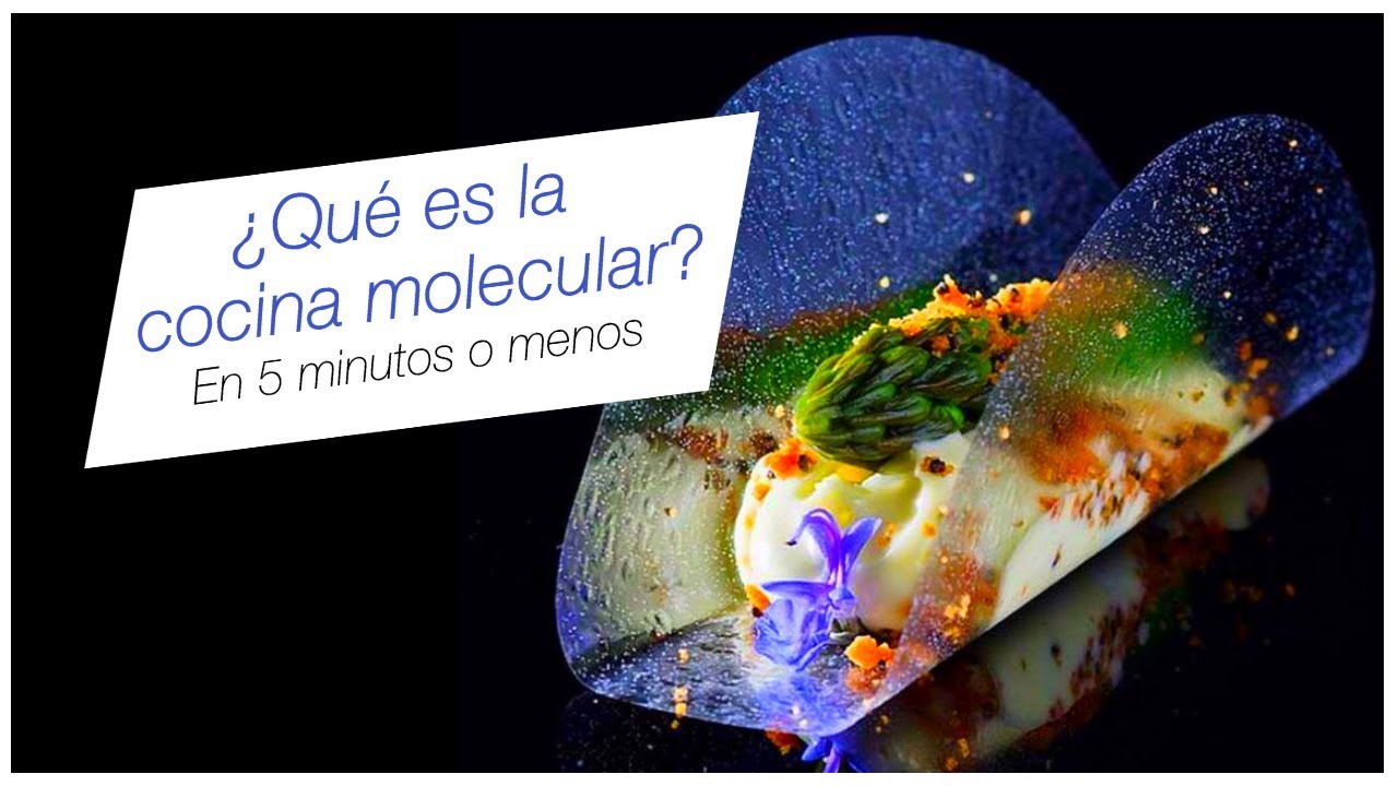 ¿Qué es la cocina molecular? En 5 min. o menos