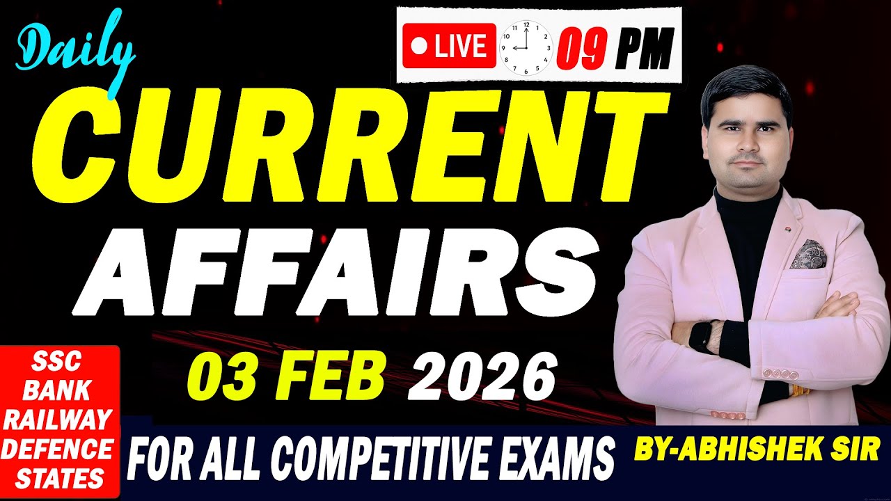 Current Affairs Today | 03 February Current Affairs 2026 |Daily Current Affairs Update |Abhishek sir