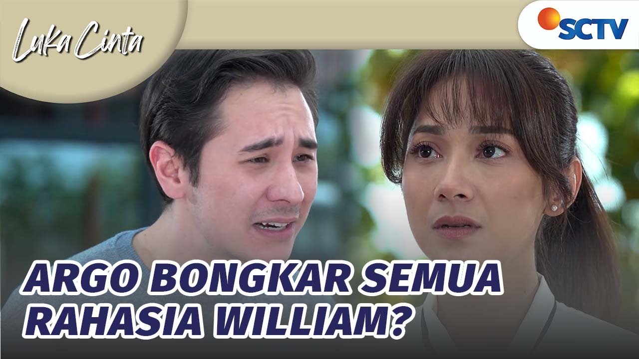 Tegang! Argo Bongkar Semua Rahasia William ke Salma? | Luka Cinta - Episode 58