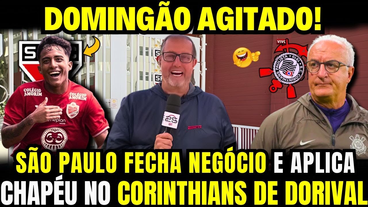 SORTE GRANDE! SPFC ACHA ATACANTE IDEAL, FECHA ACORDO E APLICA CHAPÉU NO CORINTHIANS DE DORIVAL!