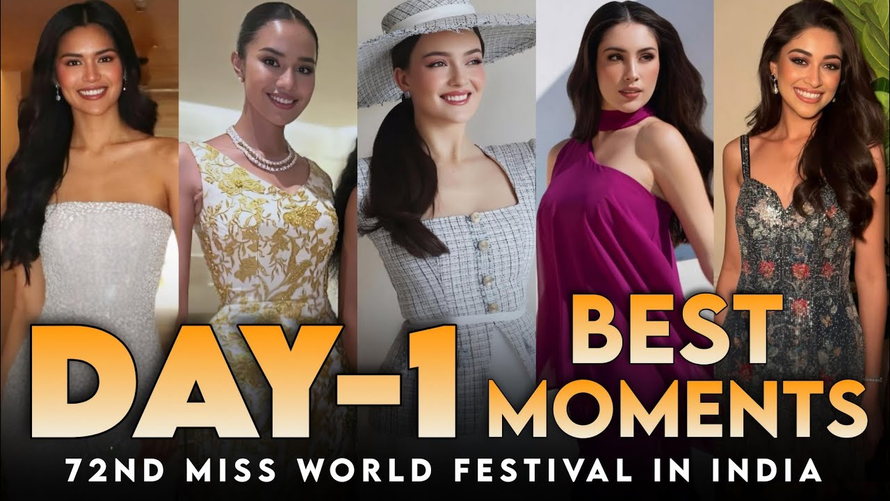 MISS WORLD 2025 - DAY - 1 BEST MOMENTS 🌍👑❤️