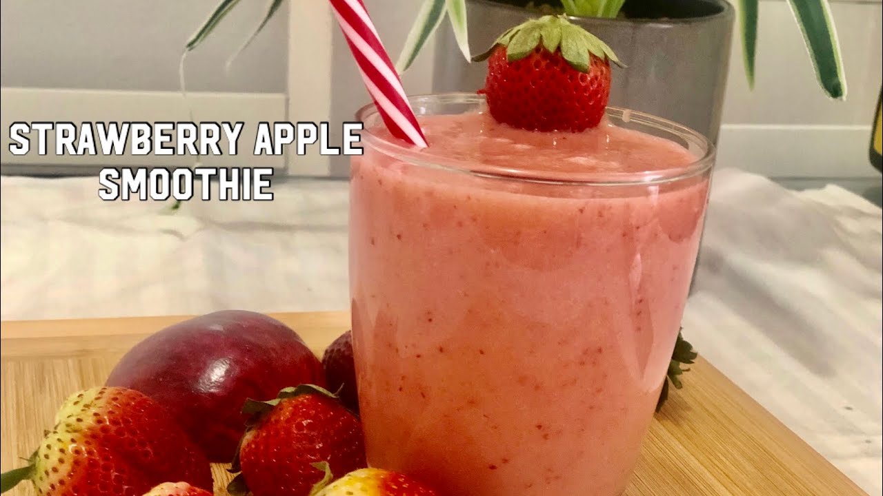 STRAWBERRY APPLE SMOOTHIE/ EASY SMOOTHIE RECIPE/ ERAS RECIPE AND LIFESTYLE