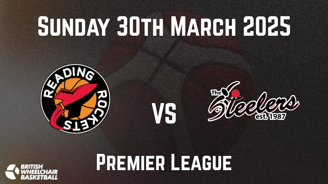 LIVE - Reading Rockets Wheelchair Basketball vs Steelers - BWB Premier League 24/25