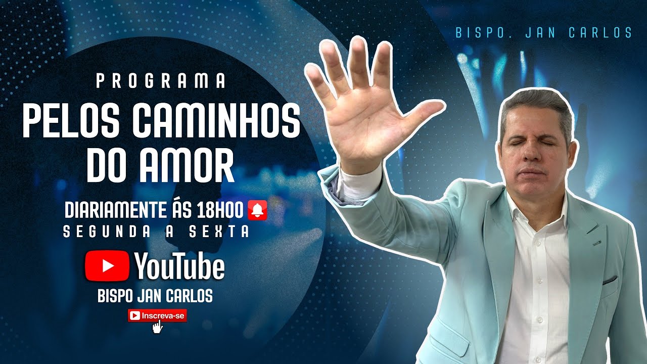 PROGRAMA PELOS CAMINHO DO AMOR COM BISPO JEAN CARLOS