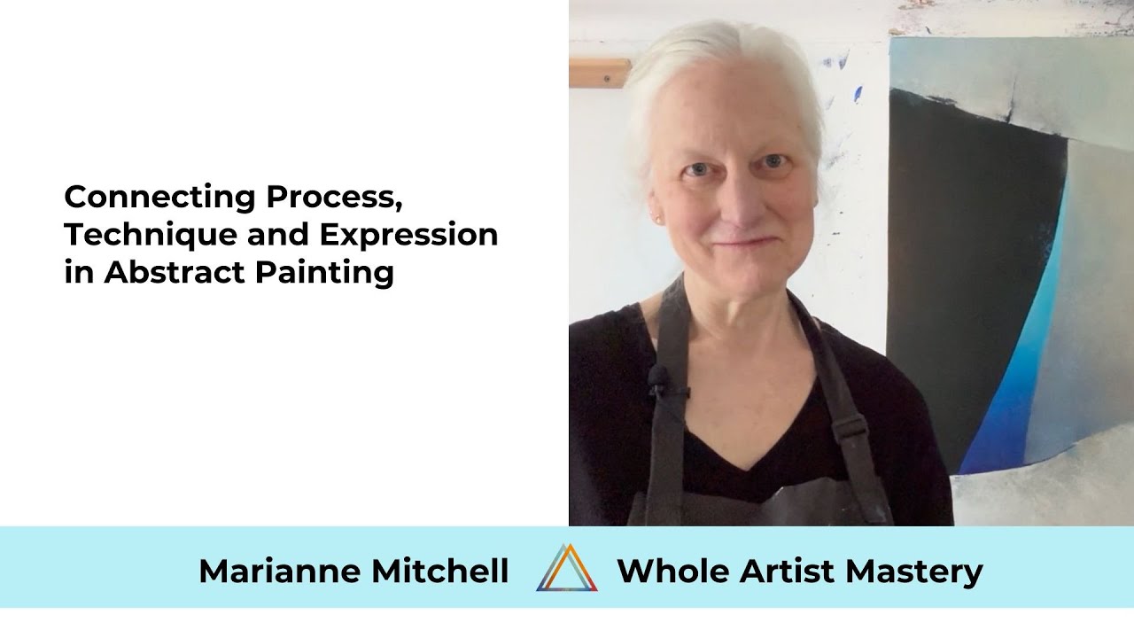 VIDEO 107.  Connecting Process, Technique and Expression in Abstract Painting
