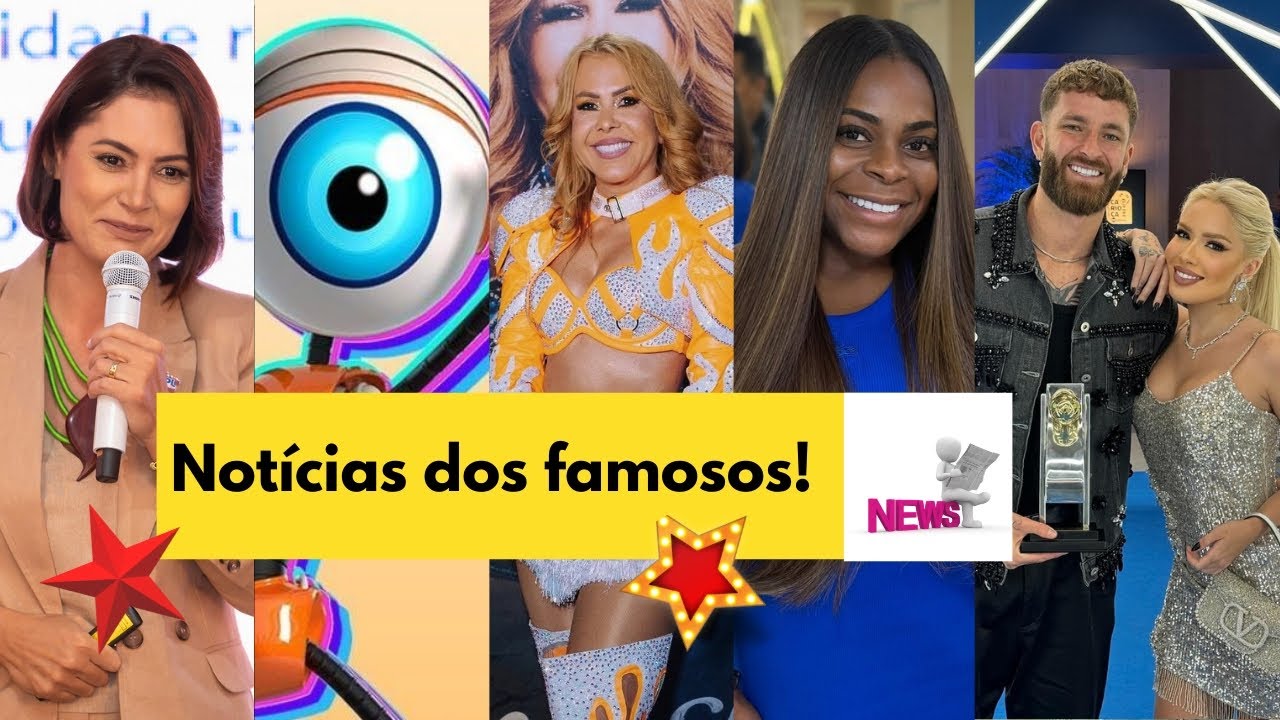 Michele Bolsonaro, BBB 26, Joelma, Jojo Todynho! Notícias dos famosos 
