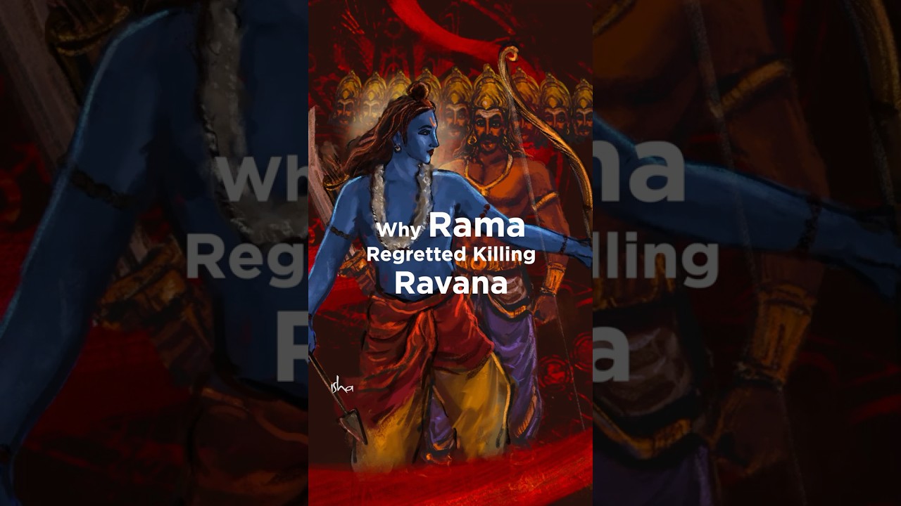 Why Rama Regretted Killing Ravana | Sadhguru
