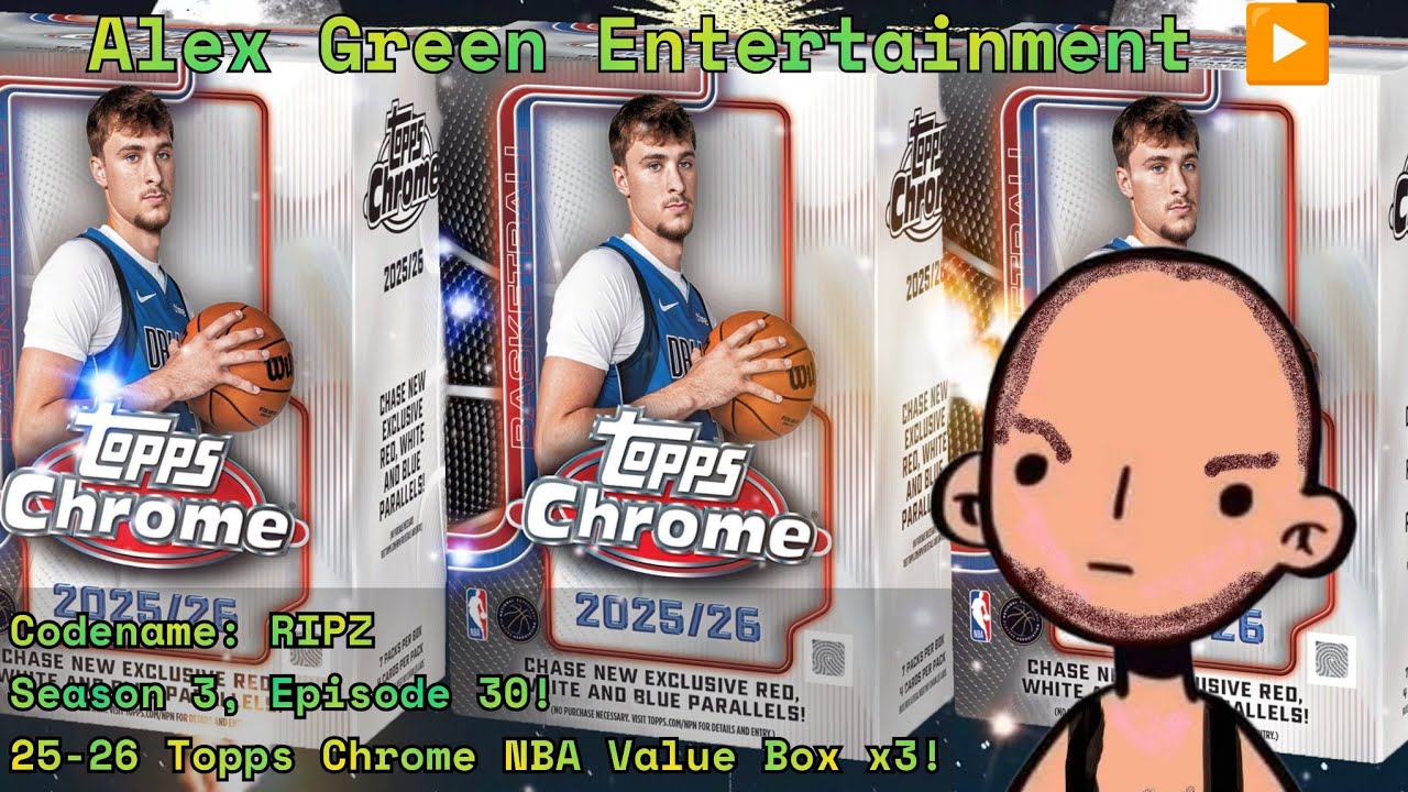 Codename: RIPZ Episode 30 25-26 Topps Chrome NBA Value Box x3!