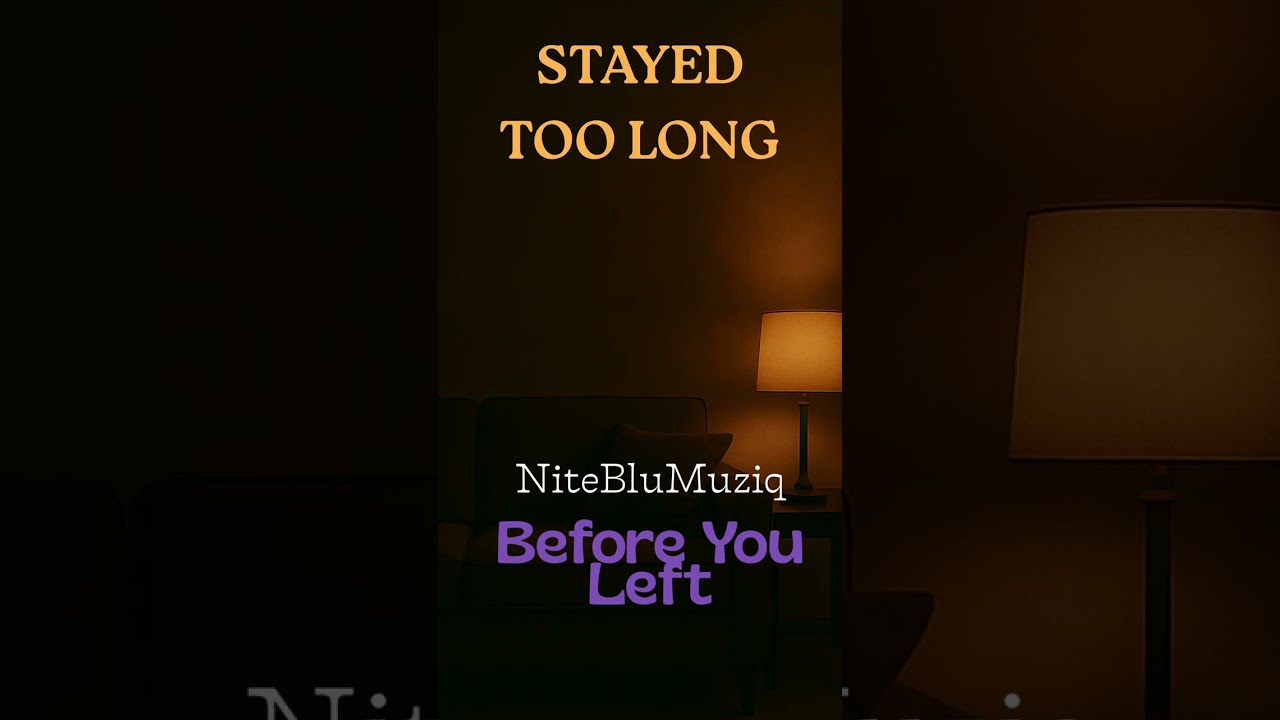 NiteBluMuziq - Before You Left