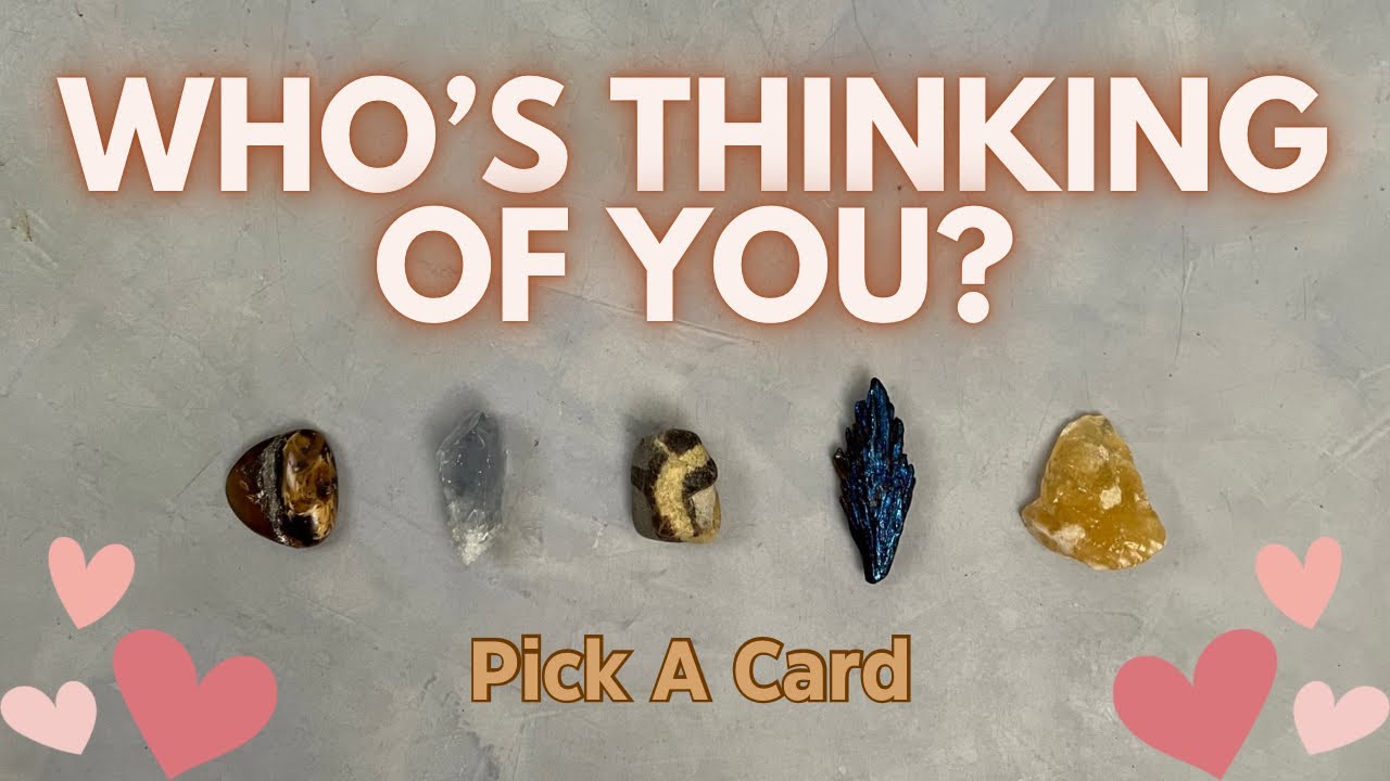 😱❤️ Who’s Thinking of You? ❤️😱 (+What Are They Thinking) tarot pick a card