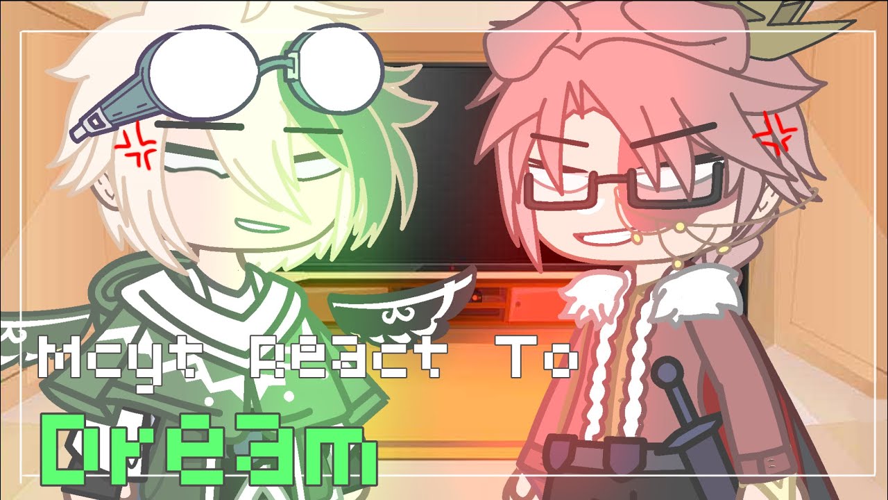 Mcyt React To Dream [ I Guess? ] || Mcyt || Gacha Club || Sheeka Shanti