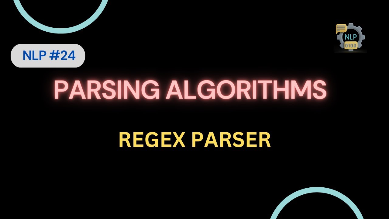 #24 || Parsing Algorithms || RegEx Parser || NLP || #nlp
