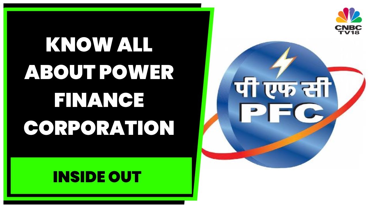 Tracking The Financials, Challenges & Risks Of Power Finance Corporation | Inside Out | CNBC-TV18